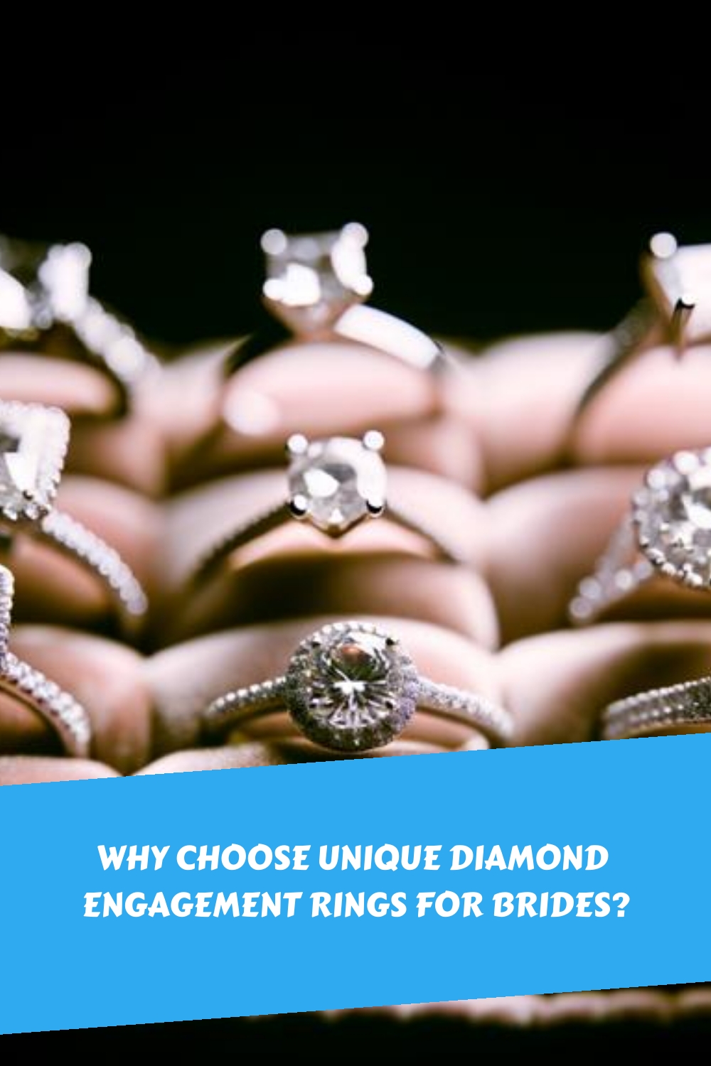 Why Choose Unique Diamond Engagement Rings For Brides Generated Pin 5472